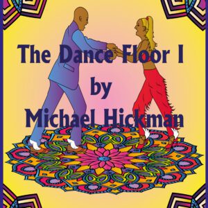 The Dance Floor I by Mike Hickman Book